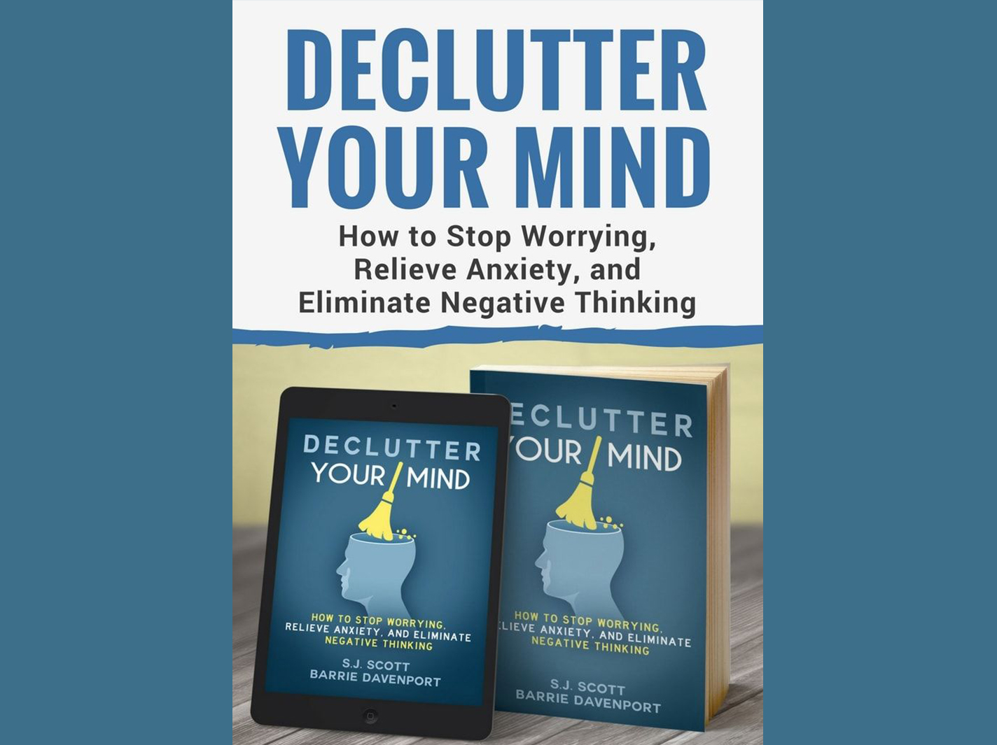 Declutter Your Mind: How to Stop Worrying, Relieve Anxiety, and Eliminate Negative Thinking