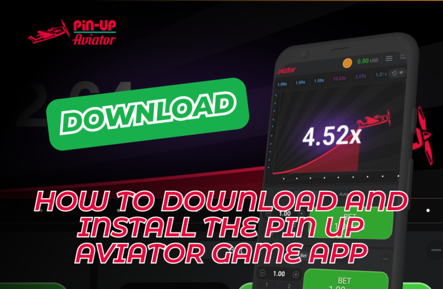 How to Download and Install the Pin Up Aviator Game App