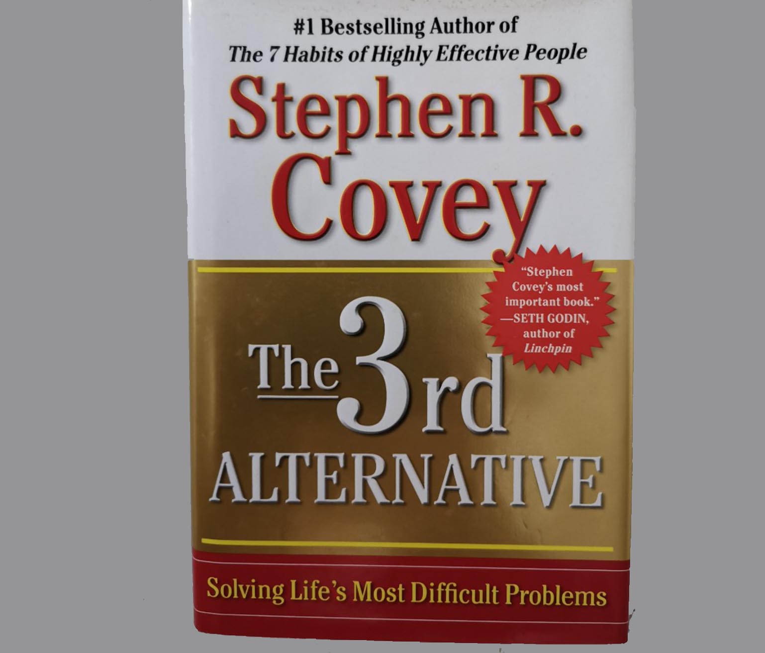 The 3rd Alternative: Solving Life's Most Difficult Problems: Download PDF